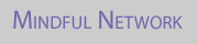 mindful network